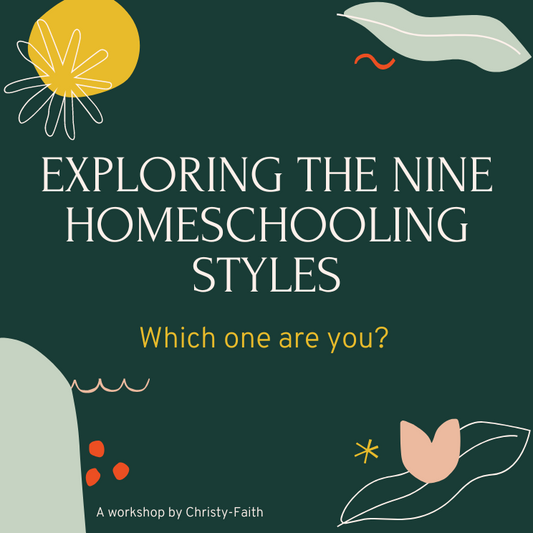 Exploring The Nine Homeschool Styles Workshop