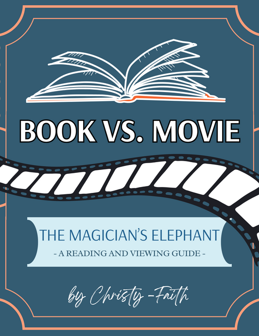 Book vs. Movie - The Magician's Elephant, a Reading and Viewing Guide (Instant Download)