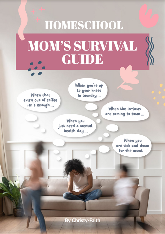 Homeschool Mom's Survival Guide (Instant Download)