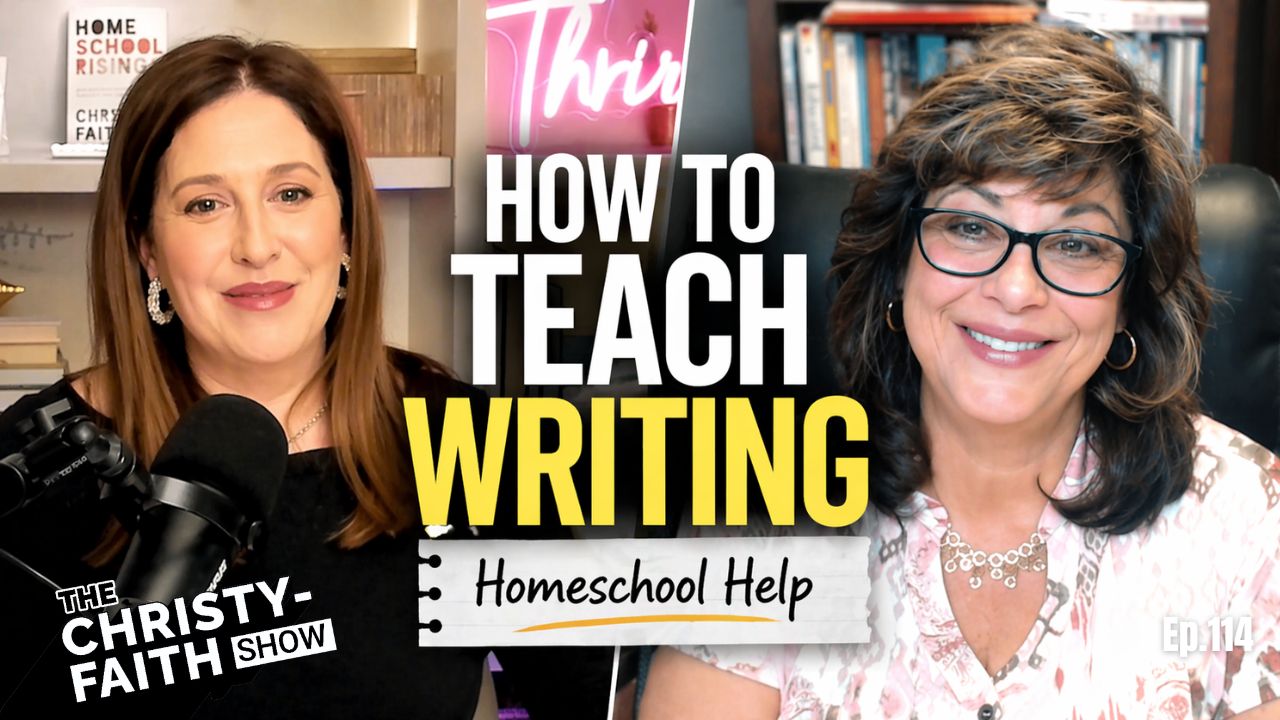 How to teach writing in homeschool — The Christy-Faith Show with Christy-Faith, Episode 114