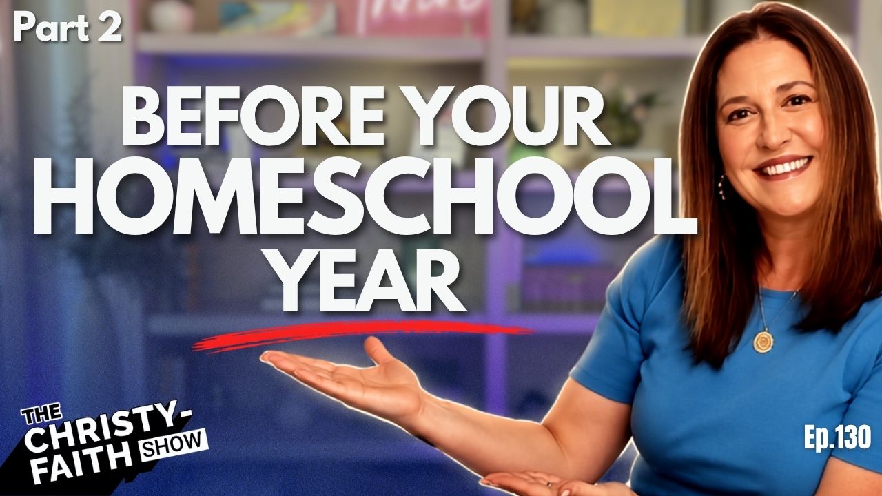 Setting up your homeschool year — The Christy-Faith Show with Christy-Faith, Episode 130